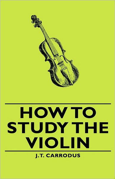 Cover for J T Carrodus · How to Study the Violin (Hardcover bog) (2008)