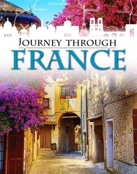 Cover for Liz Gogerly · Journey Through: France - Journey Through (Paperback Book) [Illustrated edition] (2017)