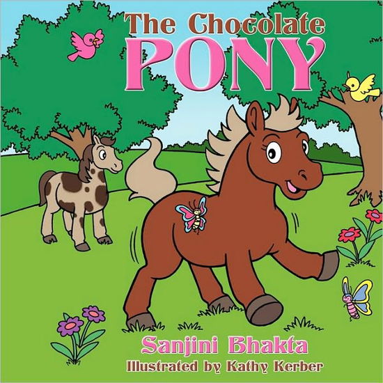 Cover for Sanjini Bhakta · The Chocolate Pony (Paperback Book) (2010)