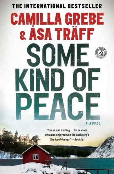 Cover for Camilla Grebe · Some Kind of Peace: A Novel (Paperback Book) (2013)