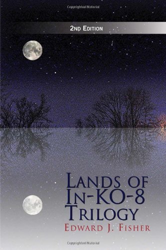 Cover for Edward J. Fisher · Lands of In-ko-8 Trilogy (Hardcover Book) (2010)