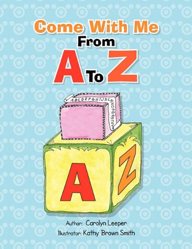 Cover for Carolyn Leeper · Come with Me from a to Z (Paperback Book) (2010)