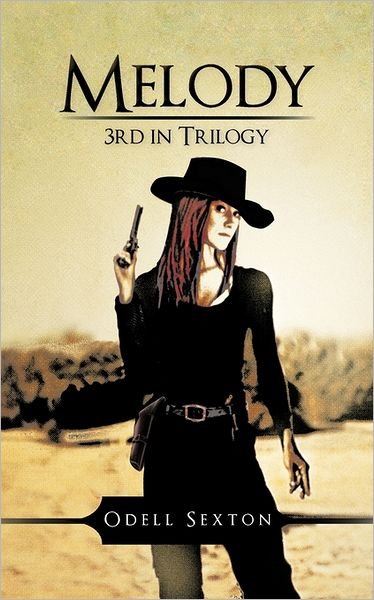 Cover for Odell Sexton · Melody: 3rd in Trilogy (Paperback Book) (2011)