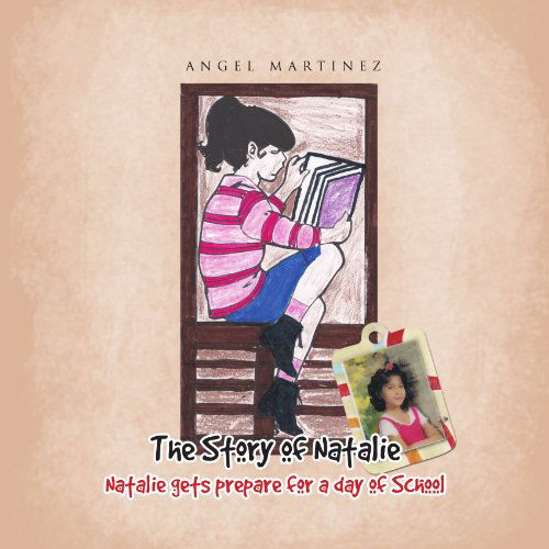 Cover for Angel Martinez · The Story of Natalie: Natalie Gets Prepare for a Day of School (Paperback Book) (2011)