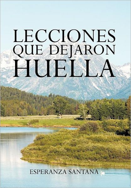 Cover for Esperanza Santana · Lecciones Que Dejaron Huella (Hardcover Book) [Spanish edition] (2012)