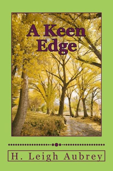 Cover for H. Leigh Aubrey · A Keen Edge (Paperback Book) (2013)