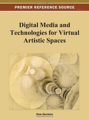 Cover for Dew Harrison · Digital Media and Technologies for Virtual Artistic Spaces (Premier Reference Source) (Hardcover Book) (2013)
