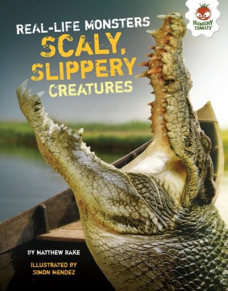 Cover for Matthew Rake · Scaly, Slippery Creatures (Hardcover Book) (2015)