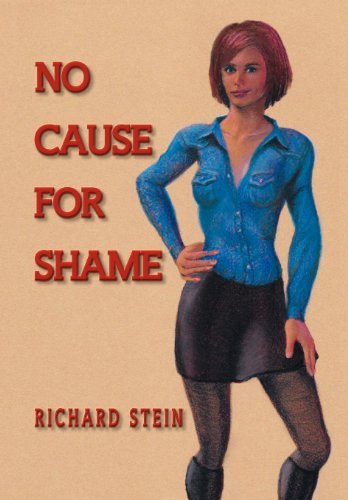 Cover for Richard Stein · No Cause for Shame (Gebundenes Buch) (2012)