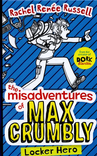 Cover for Rachel Renee Russell · The Misadventures of Max Crumbly 1: Locker Hero - The Misadventures of Max Crumbly (Hardcover Book) (2016)