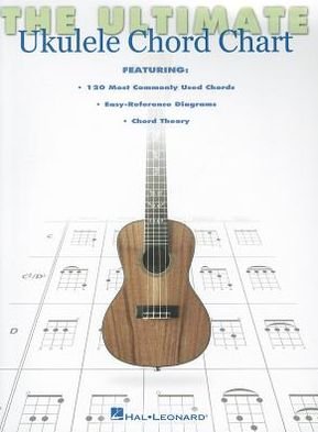 The Ultimate Ukulele Chord Chart: Ukulele Series - Hal Leonard Publishing Corporation - Bøger - Hal Leonard Corporation - 9781476813615 - 7. august 2012