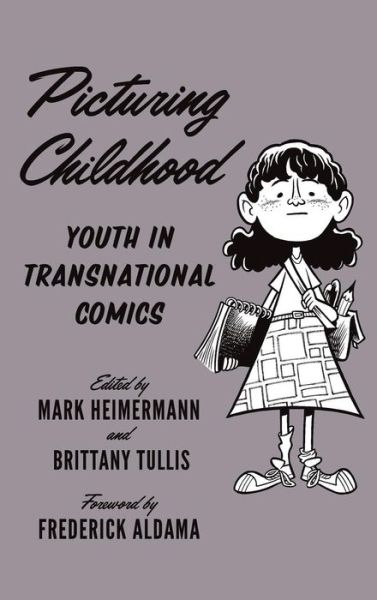 Cover for Picturing Childhood: Youth in Transnational Comics - World Comics and Graphic Nonfiction Series (Gebundenes Buch) (2017)