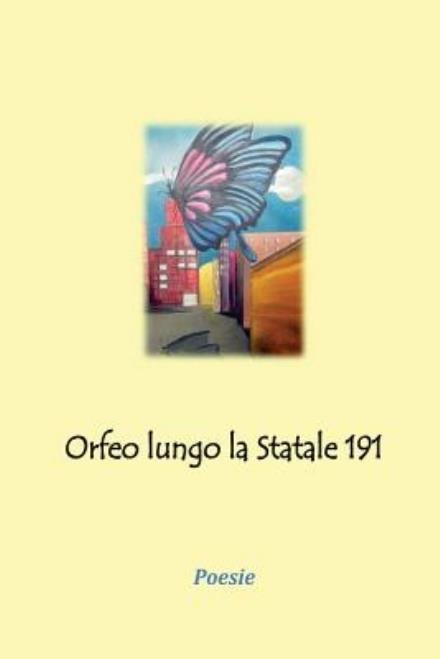 Cover for Aa.vv. · Orfeo Lungo La Statale 191: Poesie (Volume 1) (Italian Edition) (Paperback Bog) [Italian edition] (2012)