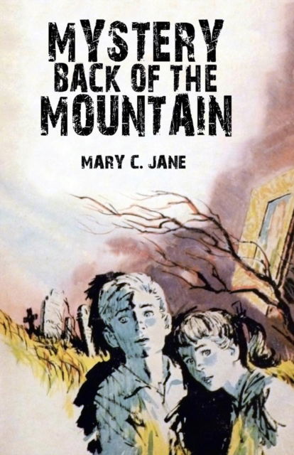 Cover for Mary C Jane · Mystery Back of the Mountain (Paperback Book) (2017)