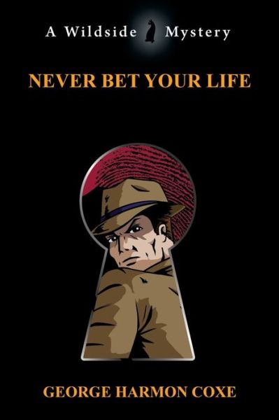 Never Bet Your Life - George Harmon Coxe - Książki - Wildside Press - 9781479445615 - 6 września 2024