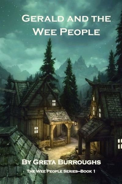 Cover for Greta Burroughs · Gerald and the Wee People: Book One in the Wee People Series (Pocketbok) (2012)