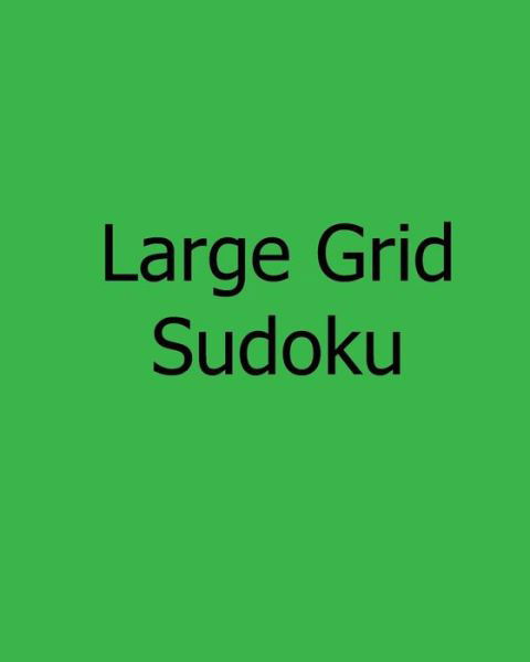 Cover for Colin Wright · Large Grid Sudoku: Fun, Large Print Sudoku Puzzles (Paperback Bog) (2012)