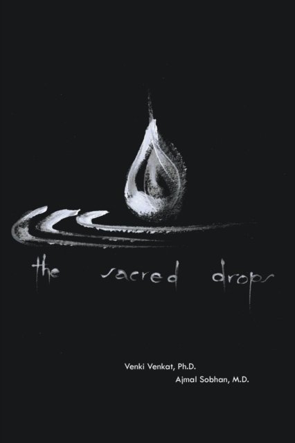 Cover for Ajmal Sobhan Md · The Sacred Drops (Pocketbok) (2013)