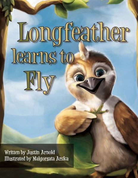 Cover for Justin Arnold · Longfeather Learns to Fly (Paperback Book) (2013)