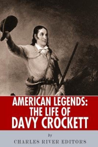 American Legends - Charles River Editors - Bøker - Createspace Independent Publishing Platf - 9781492398615 - 11. september 2013