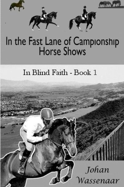 Cover for Johan Wassenaar · In the Fast Lane of Championship Horse Shows, Book 1 (Pocketbok) (2013)