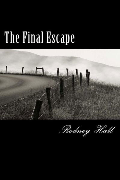 Cover for Rodney Hall · The Final Escape (Pocketbok) (2013)