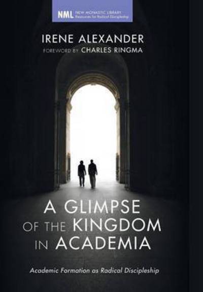 Cover for Irene Alexander · A Glimpse of the Kingdom in Academia (Hardcover Book) (2013)