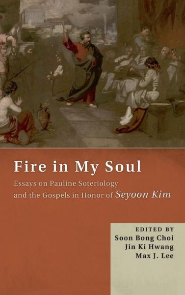 Cover for Soon Bong Choi · Fire in My Soul (Hardcover Book) (2014)