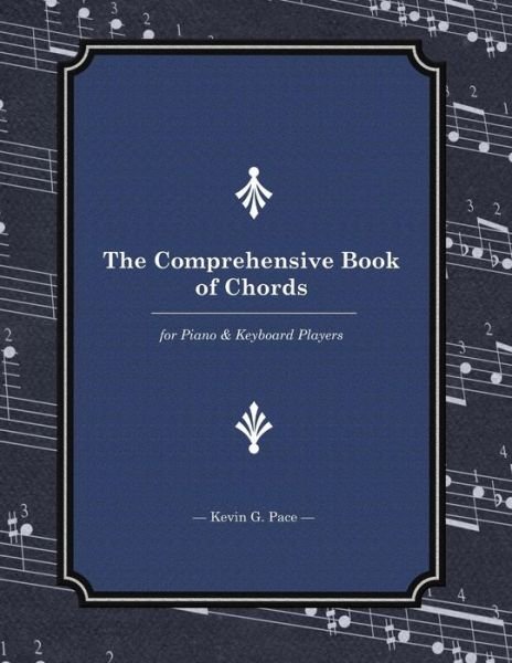 Cover for Kevin G Pace · The Comprehensive Book of Chords: for Piano and Keyboard Players (Paperback Bog) (2014)