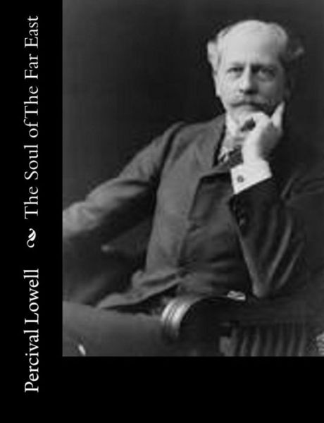 Cover for Percival Lowell · The Soul of the Far East (Paperback Book) (2014)