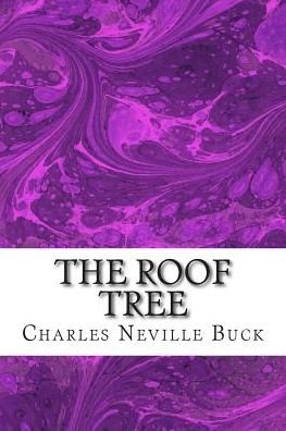 Cover for Charles Neville Buck · The Roof Tree: (Charles Neville Buck Classics Collection) (Paperback Bog) (2015)