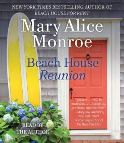 Beach House Reunion - Mary Alice Monroe - Muzyka - Simon & Schuster Audio - 9781508257615 - 22 maja 2018