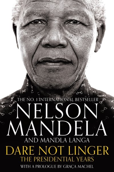 Cover for Nelson Mandela · Dare Not Linger: The Presidential Years (Pocketbok) (2018)