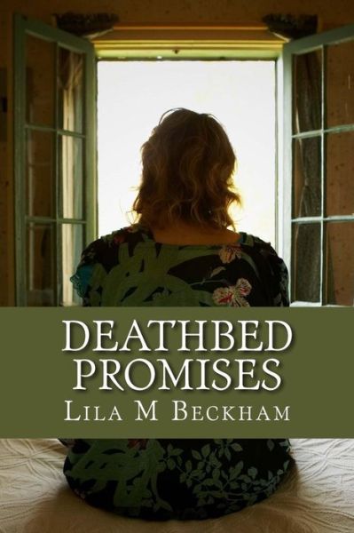 Cover for Lila M Beckham · Deathbed Promises (Paperback Bog) (2015)