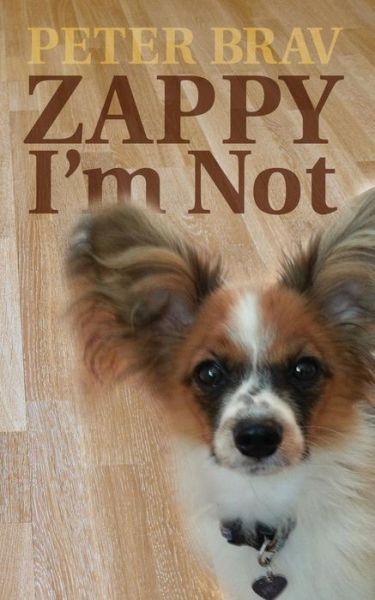 Cover for Peter Brav · Zappy I'm Not (Paperback Book) (2015)