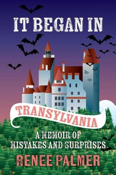 Renee Palmer · It Began in Transylvania (Paperback Book) (2015)
