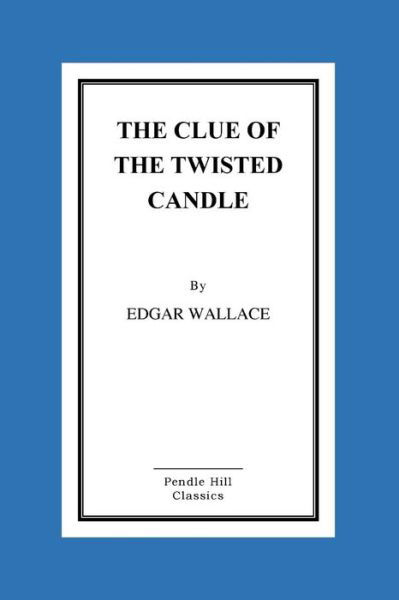 Cover for Edgar Wallace · Clue of the Twisted Candle (Book) (2015)