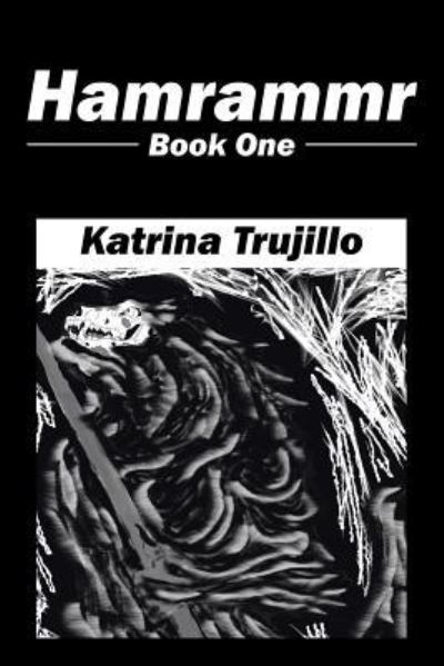 Cover for Katrina Trujillo · Hamrammr (Paperback Book) (2016)