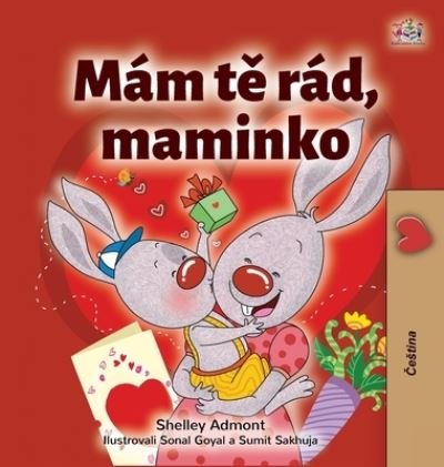Cover for Shelley Admont · I Love My Mom (Czech Children's Book) (Hardcover Book) (2021)