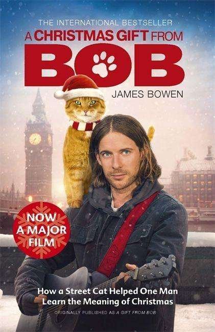 Cover for James Bowen · A Christmas Gift from Bob: NOW A MAJOR FILM (Paperback Book) (2020)