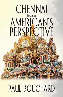 Cover for Paul Bouchard · Chennai from an American's Perspective (Paperback Book) (2017)