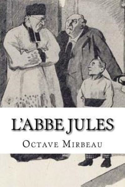 Cover for Octave Mirbeau · L'Abbe Jules (Pocketbok) (2016)