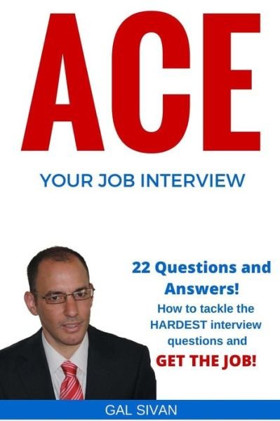 Cover for Gal Sivan · Ace Your Job Interview (Paperback Book) (2016)