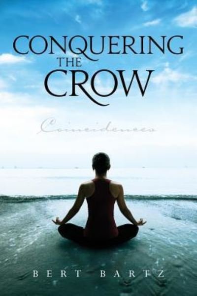 Cover for Bert Bartz · Conquering the Crow (Paperback Bog) (2016)