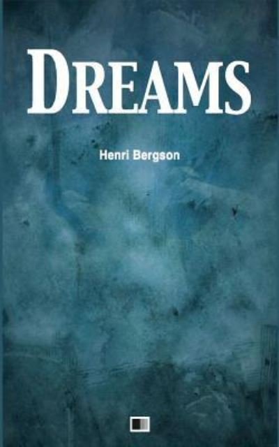 Cover for Henri Bergson · Dreams (Pocketbok) (2016)
