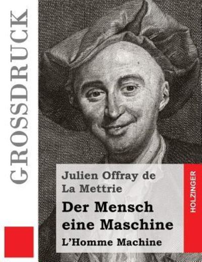 Cover for Julien Offray de La Mettrie · Der Mensch eine Maschine (Paperback Book) (2016)