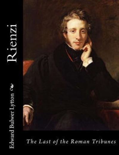 Cover for Edward Bulwer Lytton · Rienzi (Paperback Book) (2016)