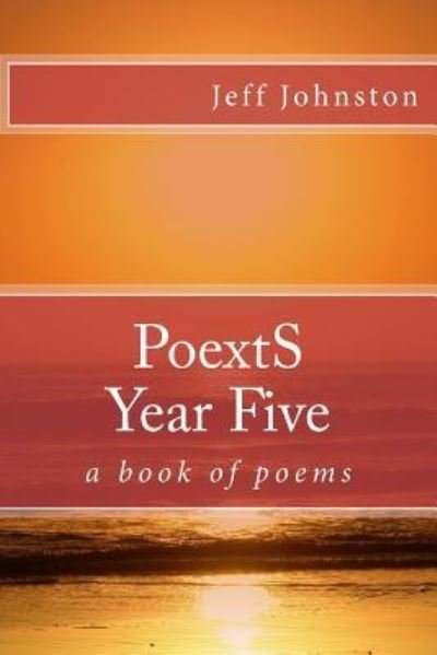 PoextS Year Five - Jeff Johnston - Libros - CreateSpace Independent Publishing Platf - 9781540837615 - 16 de diciembre de 2016
