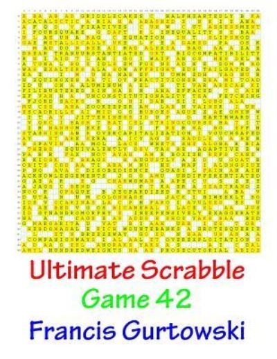 Cover for MR Francis Gurtowski · Ultimate Scrabble Game 42 (Paperback Book) (2017)