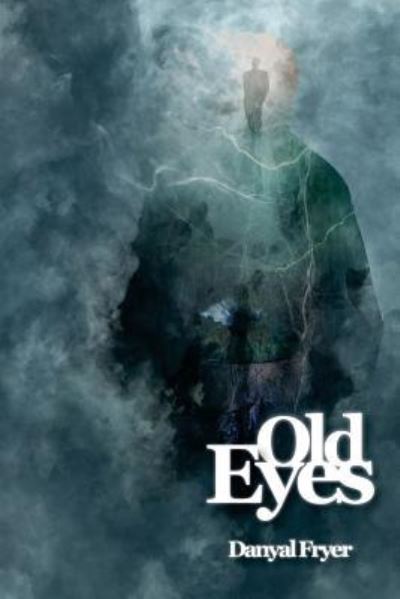 Cover for Danyal Fryer · Old Eyes (Pocketbok) (2017)